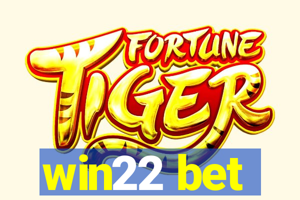 win22 bet